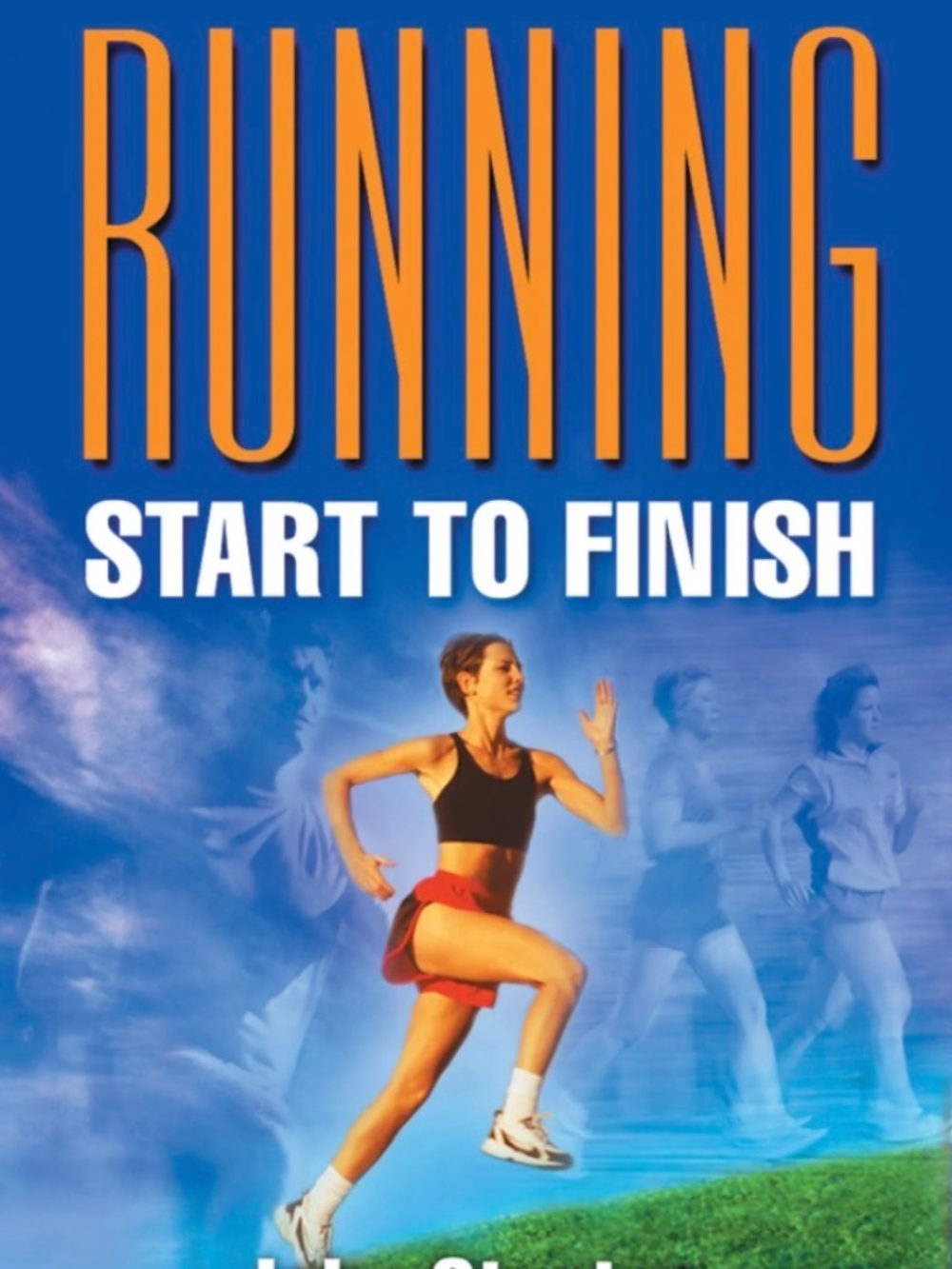 Running Start to Finish by John Stanton